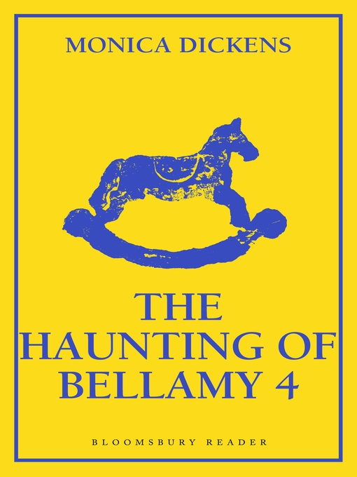 Title details for The Haunting of Bellamy 4 by Monica Dickens - Available